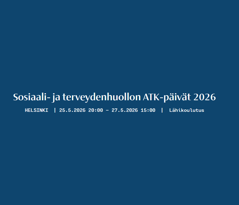 Sosiaali- ja Terveydenhuollon ATK-päivät 2026: Helsingin Messukeskus 25.-27.5.